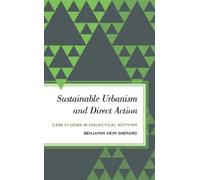 Benjamin Heim Shepard Sustainable Urbanism and Direct Action (Copertina rigida)
