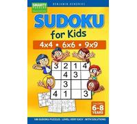 Benjamin Hendri Sudoku for Kids 4x4 - 6x6 - 9x9 180 Sudoku Puzzles - (Tascabile)