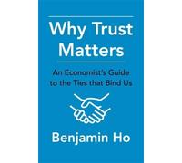 Benjamin Ho Why Trust Matters (Copertina rigida)