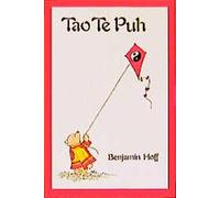 Benjamin Hoff Ernest H. Shepar Tao Te Puh. Das Buch vom Tao und von (Tascabile)