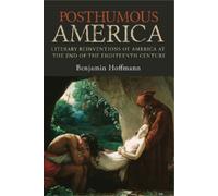Benjamin Hoffmann Posthumous America (Copertina rigida)