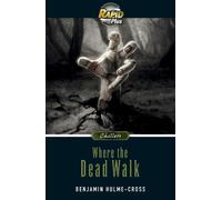 Benjamin Hulme-Cross RapidPlus 9.1 Where the Dead Walk (Tascabile) Rapid Plus