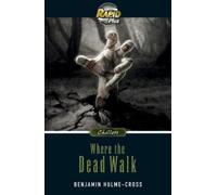 Benjamin Hulme-Cross RapidPlus 9.1 Where the Dead Walk (Tascabile) Rapid Plus