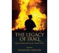 Benjamin Isakhan The Legacy of Iraq (Tascabile)