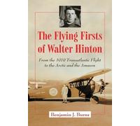 Benjamin J. Burns The Flying Firsts of Walter Hinton (Tascabile)