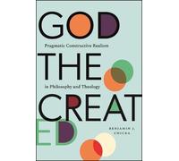 Benjamin J. Chicka God the Created (Tascabile)