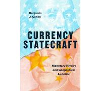 Benjamin J. Cohen Currency Statecraft (Copertina rigida)