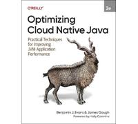 Benjamin J Evans James Gough Optimizing Cloud Native Java (Tascabile)