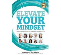 Benjamin J Harvey Elevate Your Mindset (Tascabile)