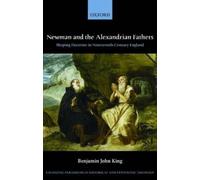 Benjamin J. King Newman and the Alexandrian Fathers (Copertina rigida)