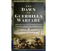 Benjamin J Swenson The Dawn of Guerrilla Warfare (Copertina rigida)