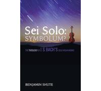 Benjamin Jeffery Shute SEI Solo: Symbolum? (Tascabile)
