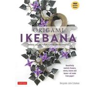 Benjamin John Coleman Origami Ikebana (Tascabile)