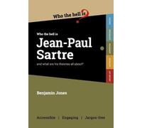 Benjamin Jones Who the Hell is Jean-Paul Sartre? (Tascabile) Who the Hell Is...?