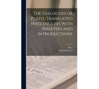 Benjamin Jowett The Dialogues of Plato, Translated Into Engli (Copertina rigida)