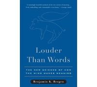Benjamin K. Bergen Benjamin K Bergen Louder Than Words (Copertina rigida)