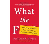 Benjamin K Bergen What the F (Tascabile)
