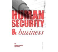 Benjamin K Leisinger Marc Probst Human Security & Business (Tascabile)