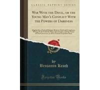 Benjamin Keach War with the Devil, or the Young Man's Conflict with (Tascabile)