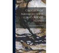 Benjamin Kendall Emer Geology of Massachusetts and Rhode Isl (Copertina rigida)