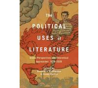 Benjamin Kohlmann The Political Uses of Literature (Tascabile)