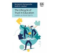 Benjamin Kutsyuruba Keith D. W The Lifecycle of Trust in Educ (Copertina rigida)