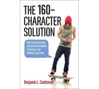 Benjamin L. Castleman The 160-Character Solution (Copertina rigida)