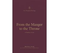 Benjamin L. Gladd From the Manger to the Throne (Tascabile)