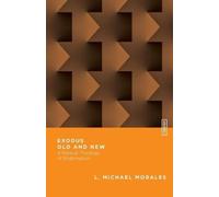 Benjamin L. Gladd L. Mic Exodus Old and New - A Biblical Theology o (Tascabile)