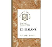 Benjamin L. Merkle Ephesians (Tascabile) Planted in the Word