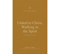 Benjamin L. Merkle United to Christ, Walking in the Spirit (Tascabile)
