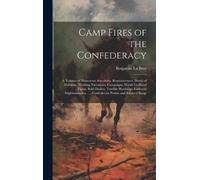 Benjamin La Bree Camp Fires of the Confederacy (Copertina rigida)