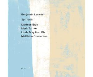 Benjamin Lackner; Mathias Eick; Mark Turner; Linda May Han Oh; Matthieu Chazarenc - Spindrift
