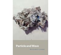Benjamin Landry Particle and Wave (Tascabile) Phoenix Poets