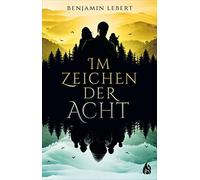 Benjamin Lebert Im Zeichen der Acht (Copertina rigida)
