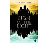 Benjamin Lebert Sign of the Eight (Copertina rigida)