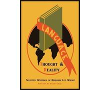 Benjamin Lee Whorf Language, Thought, and Reality (Tascabile)