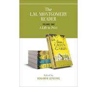 Benjamin Lefebvre The L.M. Montgomery Reader (Tascabile)