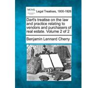 Benjamin Lennar Dart's treatise on the law and practice relating to (Tascabile)
