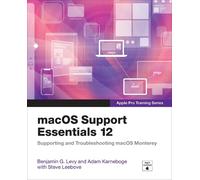 Benjamin Levy Adam Karnebog macOS Support Essentials 12 - Apple Pro (Tascabile)