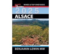 Benjamin Lewin Alsace 2025 (Tascabile) Guides to Wines and Top Vineyards