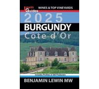 Benjamin Lewin Burgundy 2025 (Tascabile) Guides to Wines and Top Vineyards