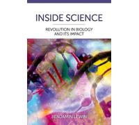 Benjamin Lewin Inside Science: Revolution in Biology and Its (Copertina rigida)