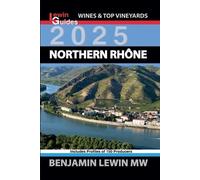 Benjamin Lewin Northern Rhone 2025 (Tascabile) Guides to Wines and Top Vineyards