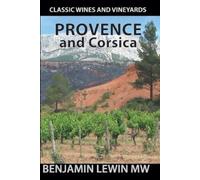 Benjamin Lewin Provence & Corsica (Tascabile) Guides to Wines and Top Vineyards
