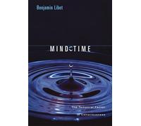 Benjamin Libet Mind Time (Tascabile) Perspectives in Cognitive Neuroscience