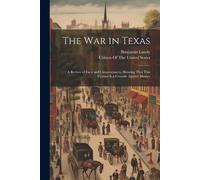 Benjamin Lundy The War in Texas (Tascabile)