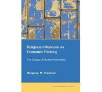Benjamin M. Friedman Religious Influences on Economic Thinking (Tascabile)