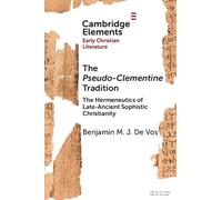 Benjamin M. J. De Vos The Pseudo-Clementine Tradition (Tascabile)