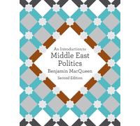 Benjamin MacQueen An Introduction to Middle East Politics (Tascabile)